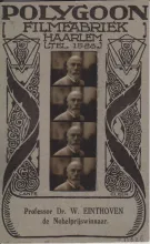 portretfoto W. Einthoven, Polygoon Filmfabriek; Haarlem, Copyright Rijksmuseum Boerhaave Leiden